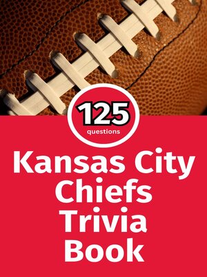 cover image of Kansas City Chiefs Trivia Book